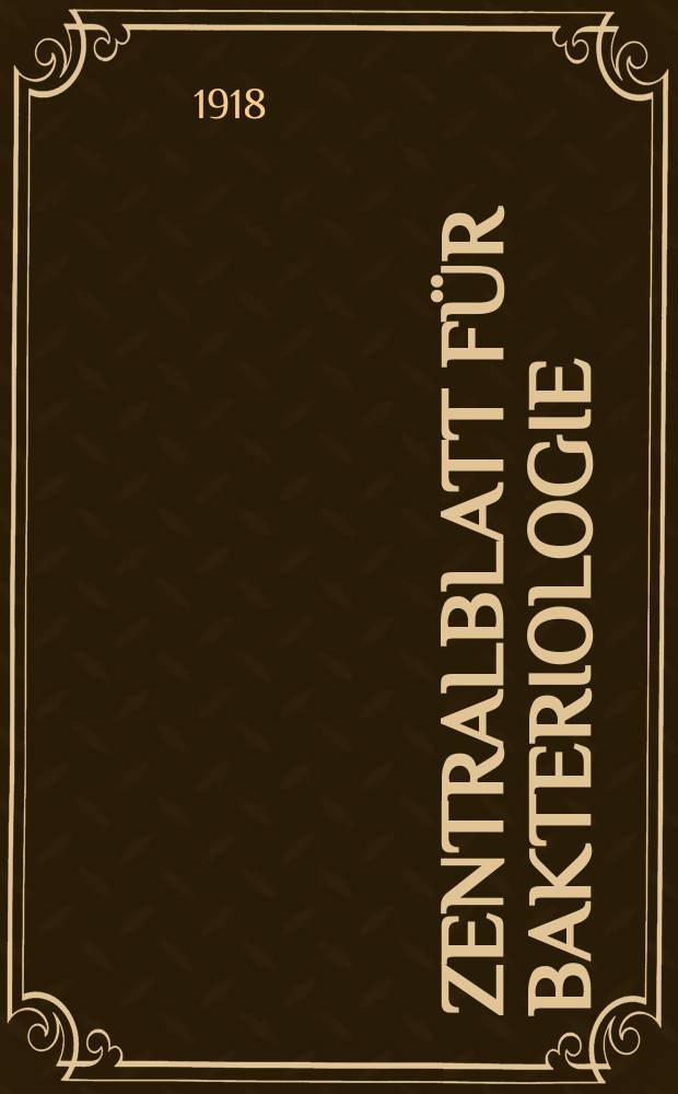 Zentralblatt für Bakteriologie : Med. microbiology, virology, parasitology, infectious diseases. Bd.81, H.8