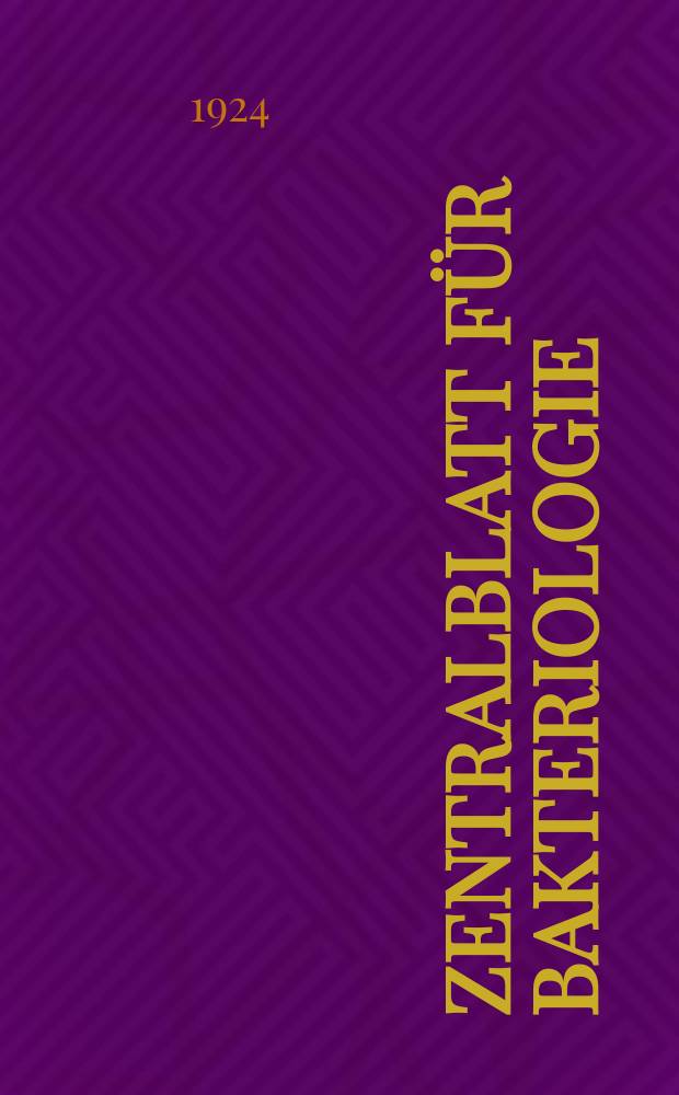 Zentralblatt für Bakteriologie : Med. microbiology, virology, parasitology, infectious diseases. Bd.93, H.5