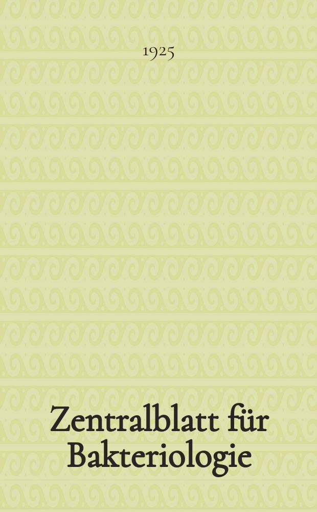 Zentralblatt für Bakteriologie : Med. microbiology, virology, parasitology, infectious diseases. Bd.95, H.3