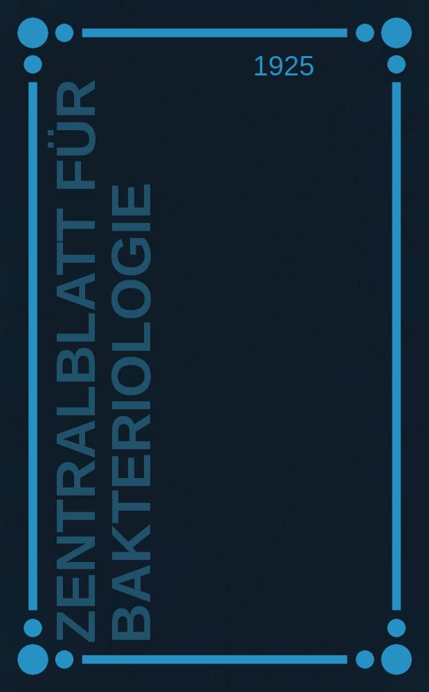 Zentralblatt für Bakteriologie : Med. microbiology, virology, parasitology, infectious diseases. Bd.95, H.7/8