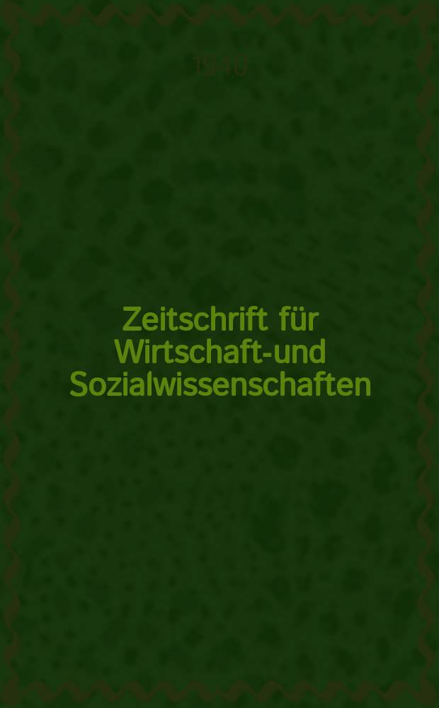 Zeitschrift für Wirtschafts- und Sozialwissenschaften : Bisher Schmollens Jahrbuch für Wirtschafts- und Sozialwissenschaften. Jg.64 1940, H.2