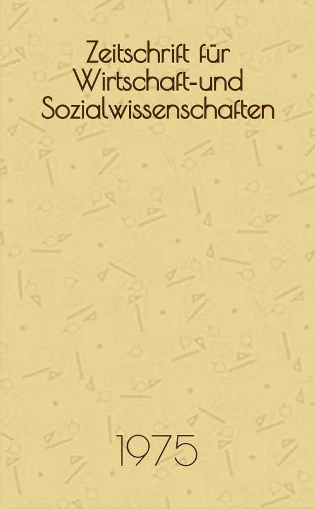 Zeitschrift f&uuml;r Wirtschafts- und Sozialwissenschaften : Bisher Schmollens Jahrbuch f&uuml;r Wirtschafts- und Sozialwissenschaften. 1975, Указатель