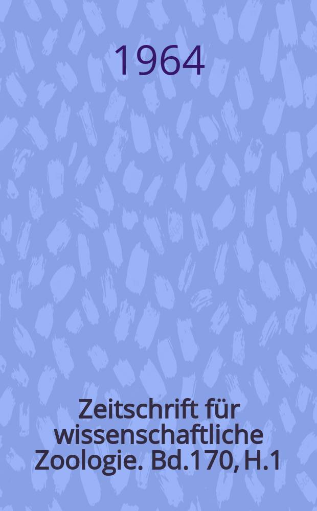 Zeitschrift für wissenschaftliche Zoologie. Bd.170, H.1/2