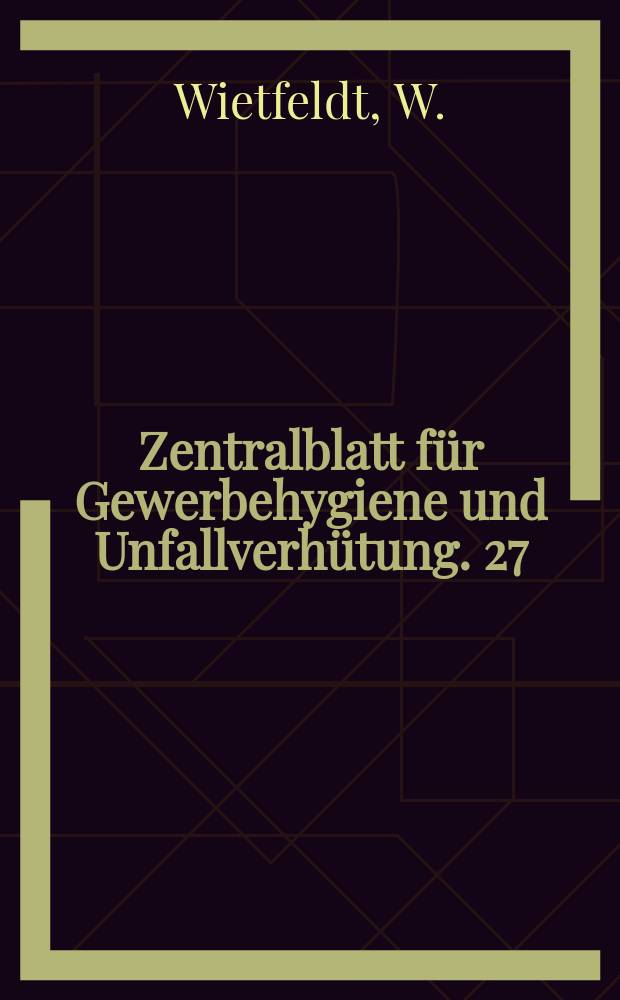 Zentralblatt für Gewerbehygiene und Unfallverhütung. 27 : Die Be- und Entlüftung des Normalarbeitsraumes