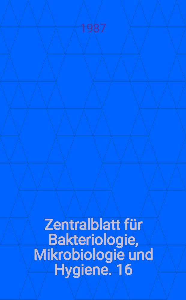 Zentralblatt für Bakteriologie, Mikrobiologie und Hygiene. 16 : Pathogenicity and clinical significance of coagulase-negative staphylosocci
