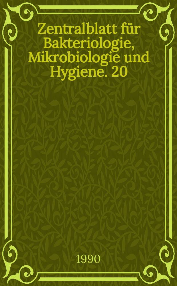 Zentralblatt für Bakteriologie, Mikrobiologie und Hygiene. 20 : Recent advances in mycoplasmology