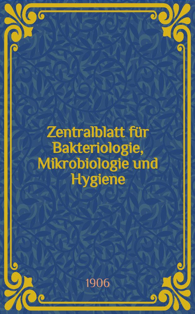Zentralblatt für Bakteriologie, Mikrobiologie und Hygiene : Med. Mikrobiologie, Parasitologie, Hygiene, präventive Medizin. Bd.38, №8