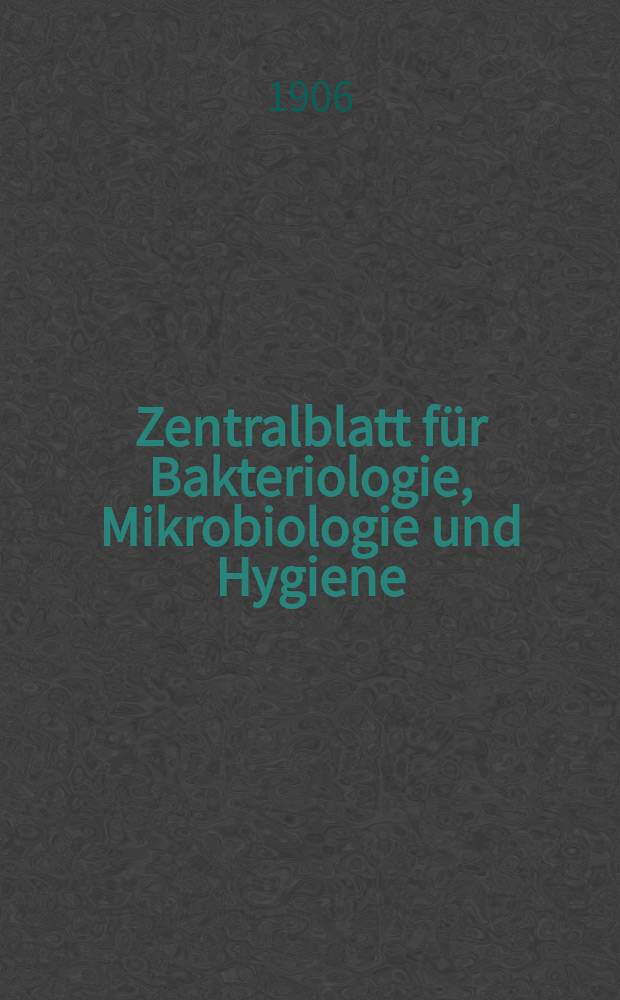 Zentralblatt für Bakteriologie, Mikrobiologie und Hygiene : Med. Mikrobiologie, Parasitologie, Hygiene, präventive Medizin. Bd.38, №9