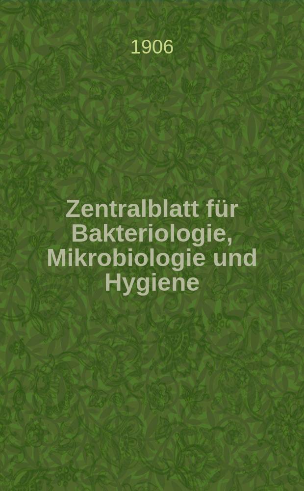 Zentralblatt für Bakteriologie, Mikrobiologie und Hygiene : Med. Mikrobiologie, Parasitologie, Hygiene, präventive Medizin. Bd.38, №21