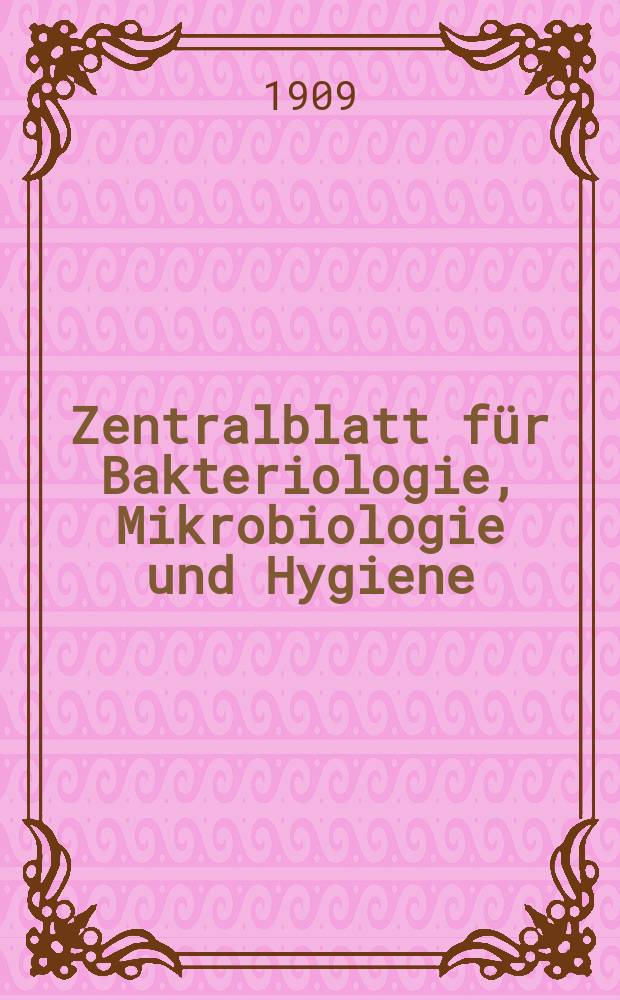 Zentralblatt für Bakteriologie, Mikrobiologie und Hygiene : Med. Mikrobiologie, Parasitologie, Hygiene, präventive Medizin. Bd.42, №25
