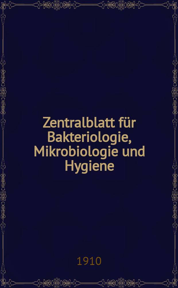 Zentralblatt für Bakteriologie, Mikrobiologie und Hygiene : Med. Mikrobiologie, Parasitologie, Hygiene, präventive Medizin. Bd.47, №5