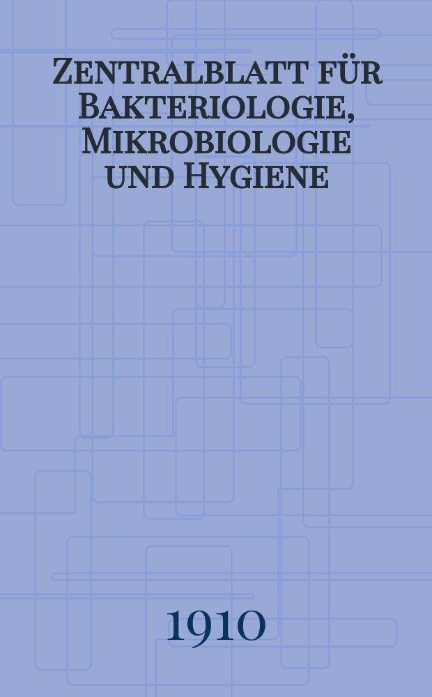 Zentralblatt für Bakteriologie, Mikrobiologie und Hygiene : Med. Mikrobiologie, Parasitologie, Hygiene, präventive Medizin. Bd.47, №7