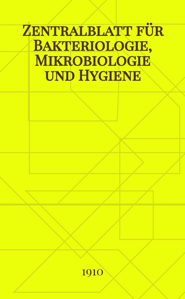 Zentralblatt für Bakteriologie, Mikrobiologie und Hygiene : Med. Mikrobiologie, Parasitologie, Hygiene, präventive Medizin. Bd.47, №23