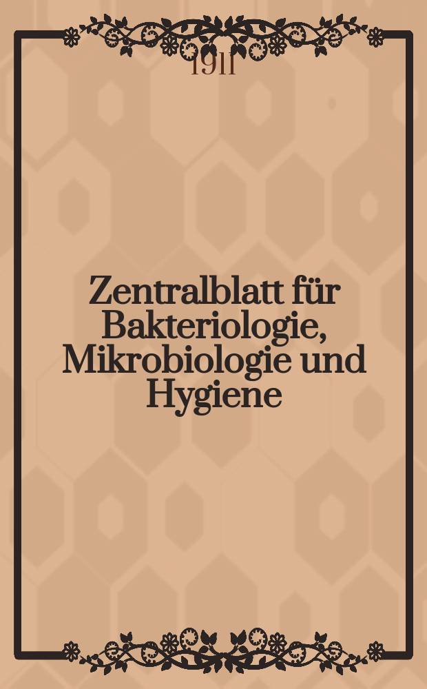 Zentralblatt für Bakteriologie, Mikrobiologie und Hygiene : Med. Mikrobiologie, Parasitologie, Hygiene, präventive Medizin. Bd.50, №21