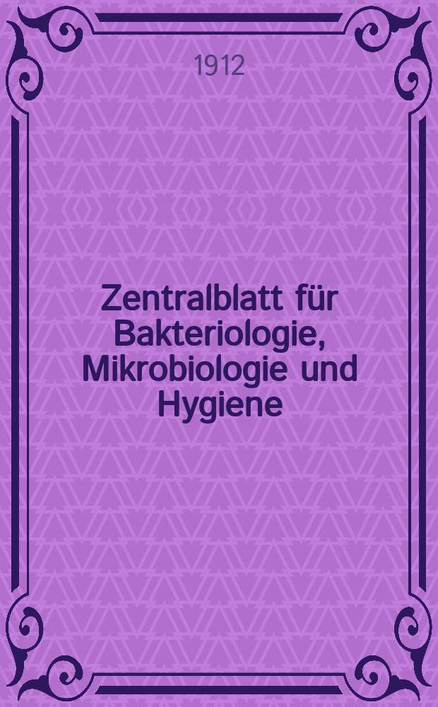 Zentralblatt für Bakteriologie, Mikrobiologie und Hygiene : Med. Mikrobiologie, Parasitologie, Hygiene, präventive Medizin. Bd.54, №12