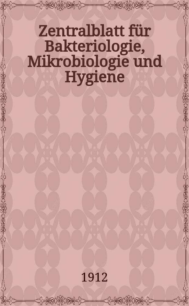 Zentralblatt für Bakteriologie, Mikrobiologie und Hygiene : Med. Mikrobiologie, Parasitologie, Hygiene, präventive Medizin. Bd.54, №13