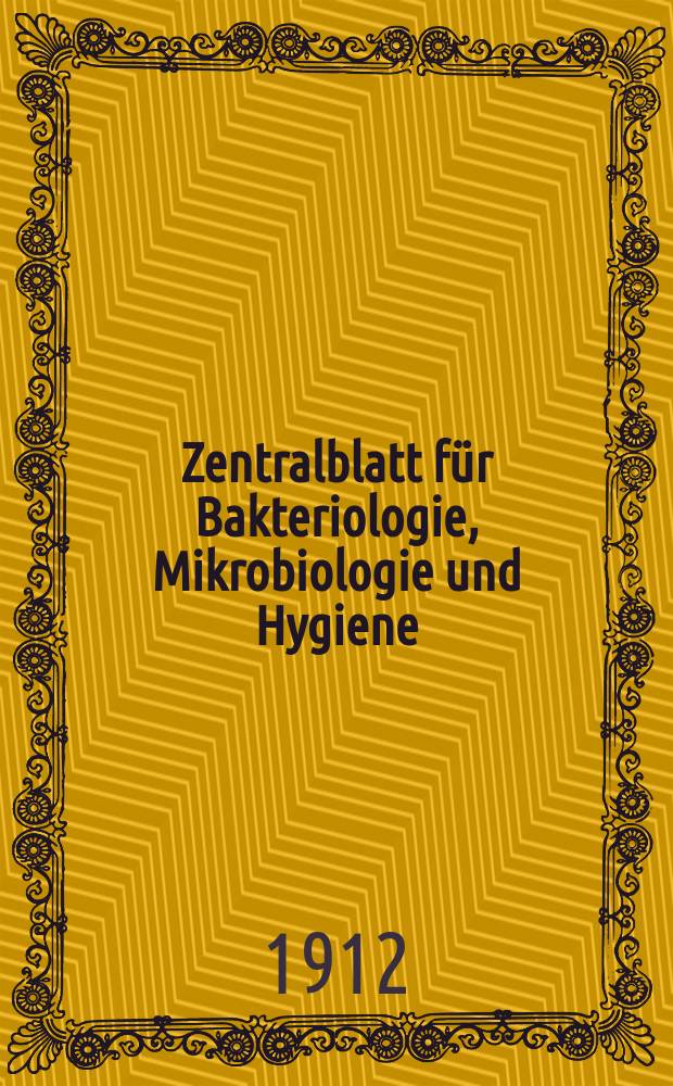 Zentralblatt für Bakteriologie, Mikrobiologie und Hygiene : Med. Mikrobiologie, Parasitologie, Hygiene, präventive Medizin. Bd.54, №15