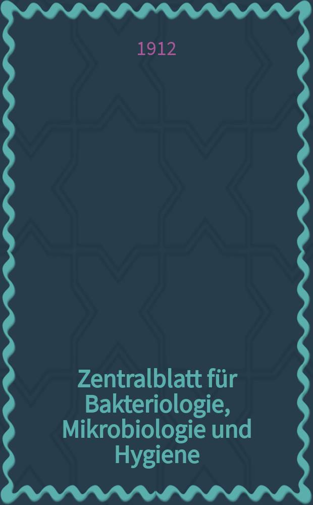 Zentralblatt für Bakteriologie, Mikrobiologie und Hygiene : Med. Mikrobiologie, Parasitologie, Hygiene, präventive Medizin. Bd.54, №20