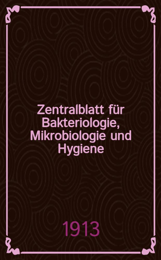 Zentralblatt für Bakteriologie, Mikrobiologie und Hygiene : Med. Mikrobiologie, Parasitologie, Hygiene, präventive Medizin. Bd.57, №3