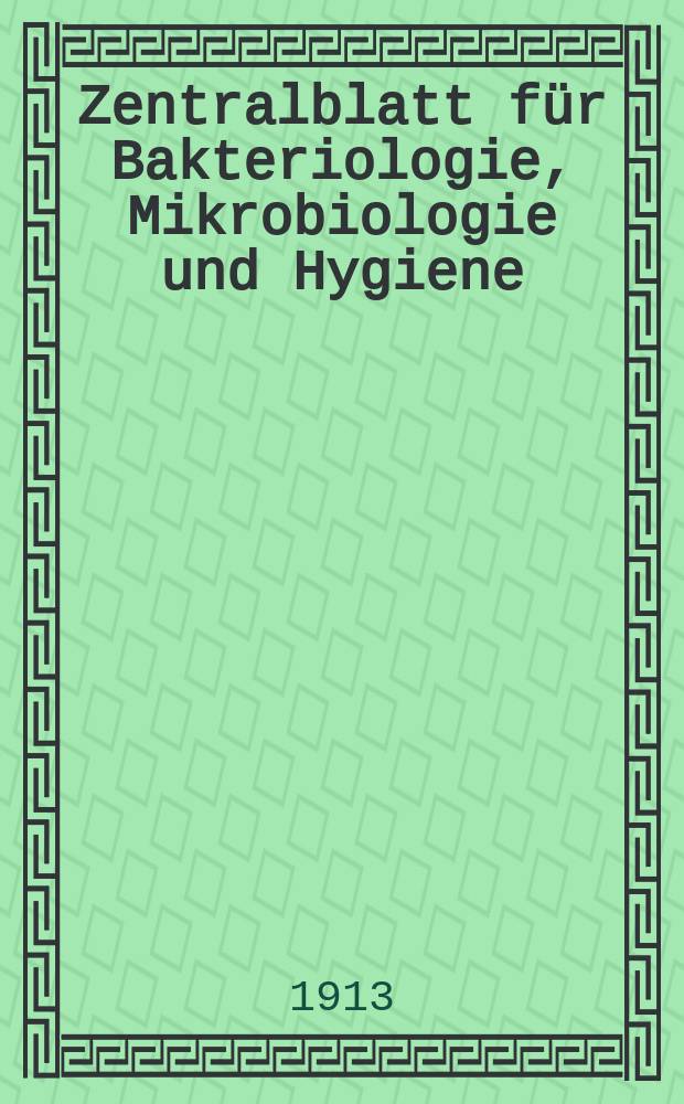 Zentralblatt für Bakteriologie, Mikrobiologie und Hygiene : Med. Mikrobiologie, Parasitologie, Hygiene, präventive Medizin. Bd.57, №5