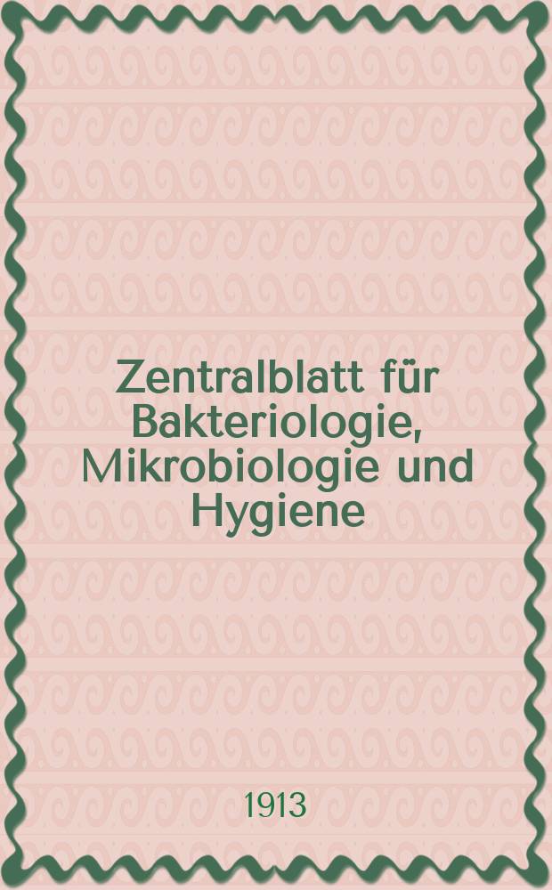 Zentralblatt für Bakteriologie, Mikrobiologie und Hygiene : Med. Mikrobiologie, Parasitologie, Hygiene, präventive Medizin. Bd.57, №7
