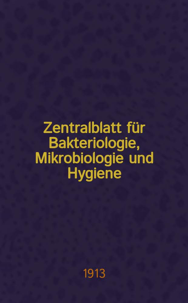 Zentralblatt für Bakteriologie, Mikrobiologie und Hygiene : Med. Mikrobiologie, Parasitologie, Hygiene, präventive Medizin. Bd.57, №10
