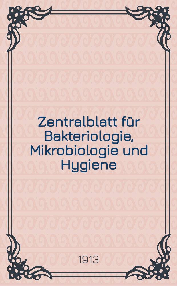 Zentralblatt für Bakteriologie, Mikrobiologie und Hygiene : Med. Mikrobiologie, Parasitologie, Hygiene, präventive Medizin. Bd.57, №11