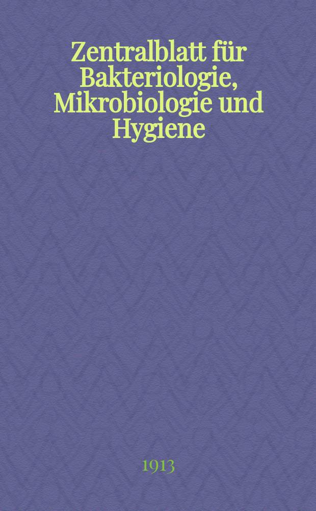 Zentralblatt für Bakteriologie, Mikrobiologie und Hygiene : Med. Mikrobiologie, Parasitologie, Hygiene, präventive Medizin. Bd.57, №12