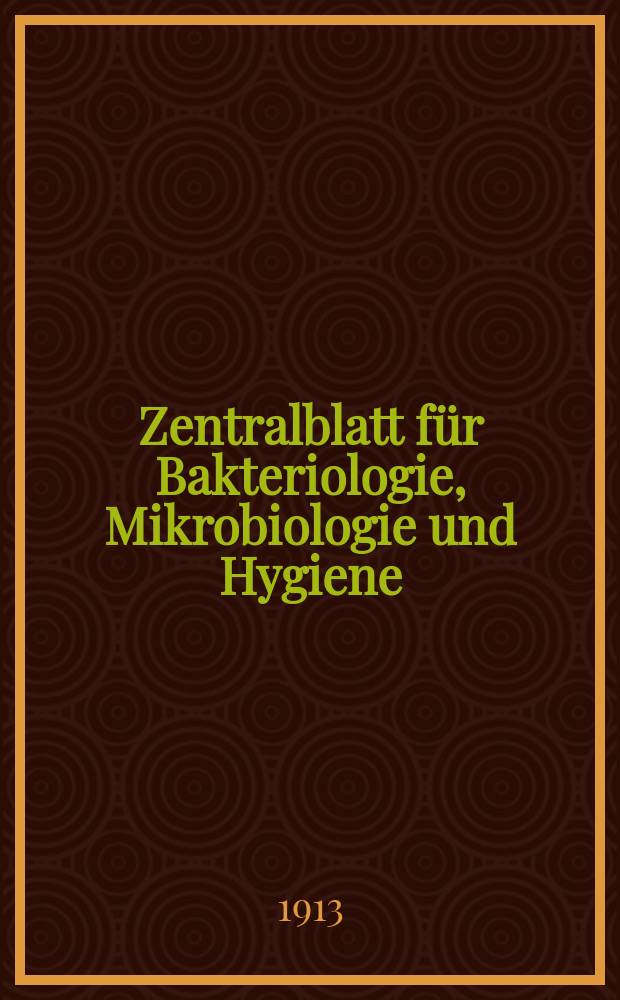 Zentralblatt für Bakteriologie, Mikrobiologie und Hygiene : Med. Mikrobiologie, Parasitologie, Hygiene, präventive Medizin. Bd.57, №15