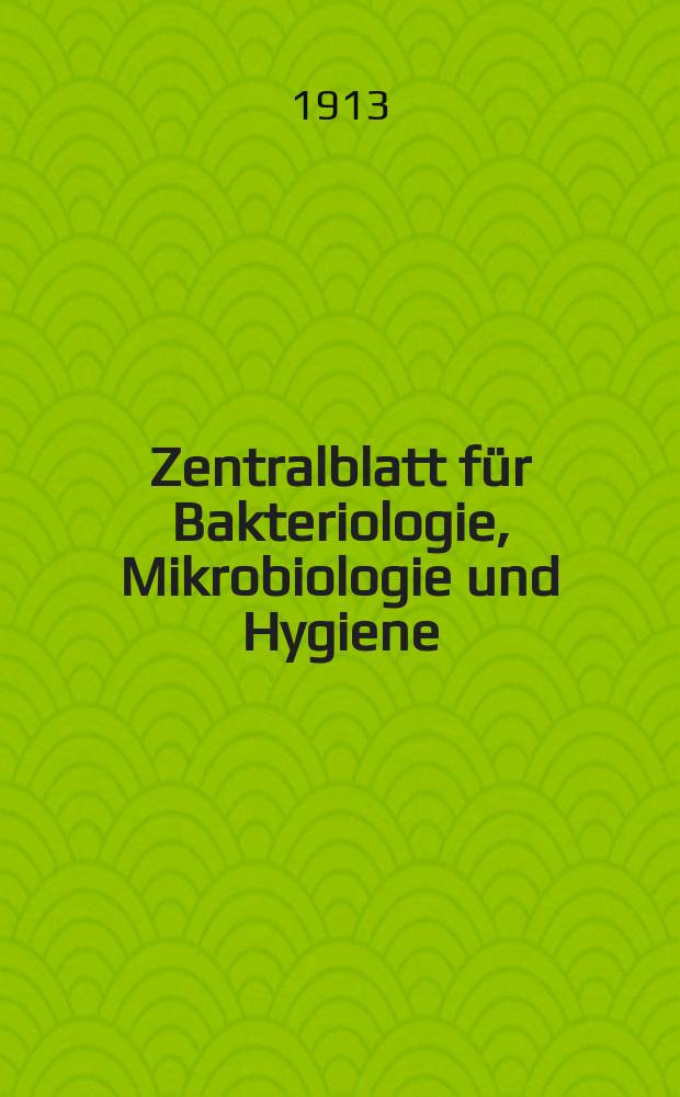 Zentralblatt für Bakteriologie, Mikrobiologie und Hygiene : Med. Mikrobiologie, Parasitologie, Hygiene, präventive Medizin. Bd.57, №18
