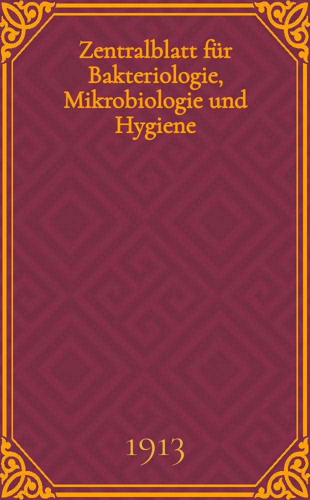 Zentralblatt für Bakteriologie, Mikrobiologie und Hygiene : Med. Mikrobiologie, Parasitologie, Hygiene, präventive Medizin. Bd.57, №20