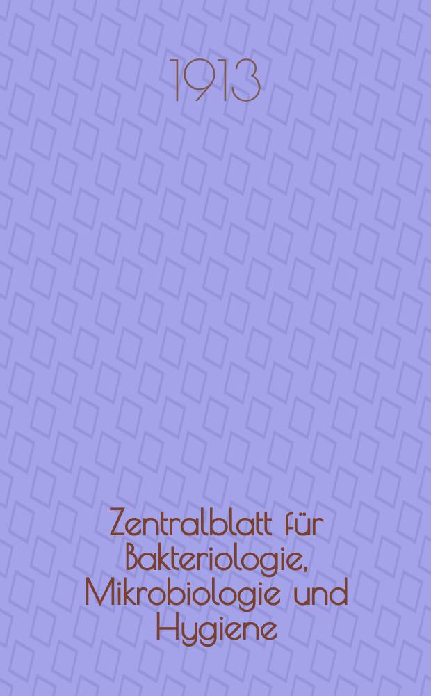 Zentralblatt für Bakteriologie, Mikrobiologie und Hygiene : Med. Mikrobiologie, Parasitologie, Hygiene, präventive Medizin. Bd.57, №23/26