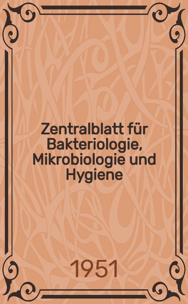Zentralblatt für Bakteriologie, Mikrobiologie und Hygiene : Med. Mikrobiologie, Parasitologie, Hygiene, präventive Medizin. Bd.149, H.8