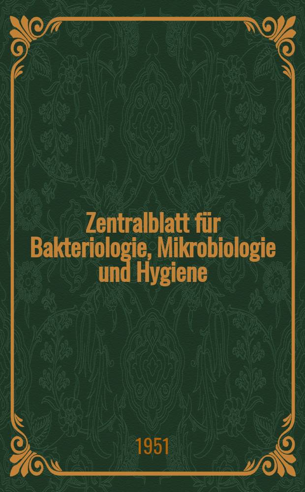 Zentralblatt für Bakteriologie, Mikrobiologie und Hygiene : Med. Mikrobiologie, Parasitologie, Hygiene, präventive Medizin. Bd.149, H.13
