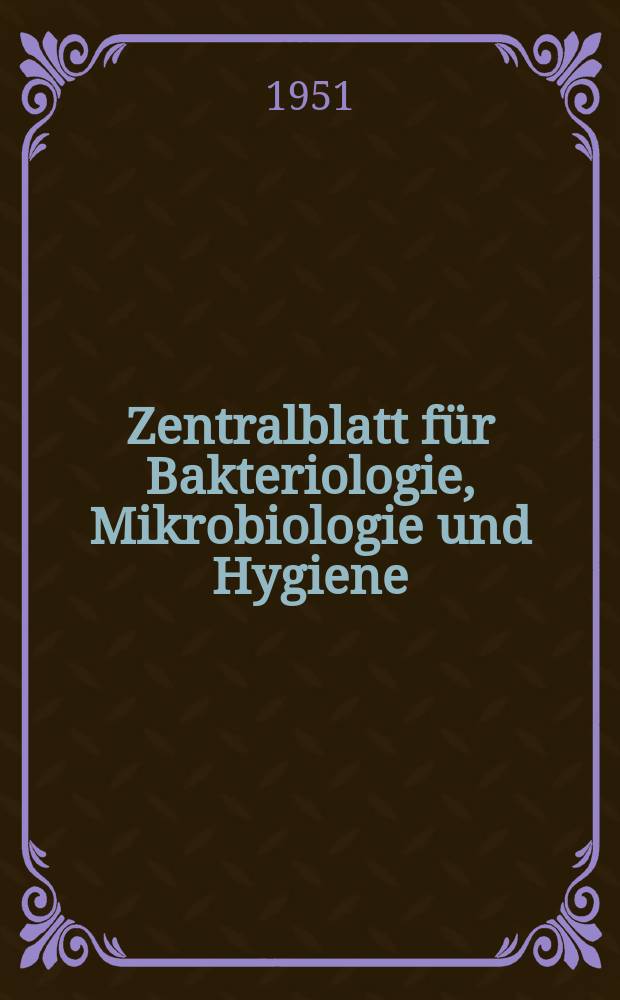 Zentralblatt für Bakteriologie, Mikrobiologie und Hygiene : Med. Mikrobiologie, Parasitologie, Hygiene, präventive Medizin. Bd.149, H.15