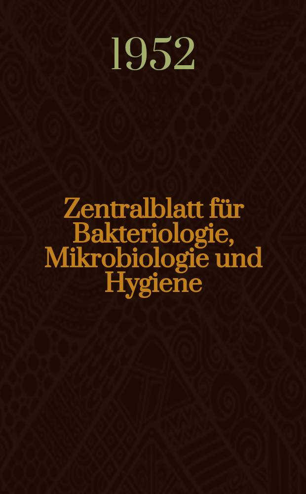 Zentralblatt für Bakteriologie, Mikrobiologie und Hygiene : Med. Mikrobiologie, Parasitologie, Hygiene, präventive Medizin. Bd.149, H.24