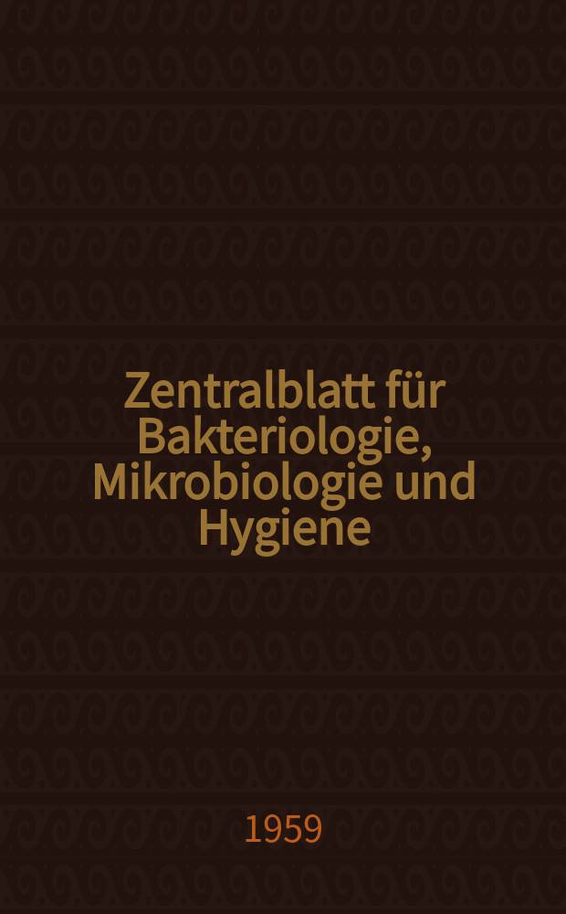 Zentralblatt für Bakteriologie, Mikrobiologie und Hygiene : Med. Mikrobiologie, Parasitologie, Hygiene, präventive Medizin. Bd.170, H.25/26 : Указатель