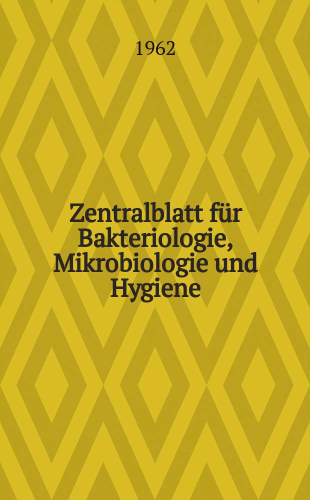 Zentralblatt für Bakteriologie, Mikrobiologie und Hygiene : Med. Mikrobiologie, Parasitologie, Hygiene, präventive Medizin. Bd.183, H.7 : Указатель