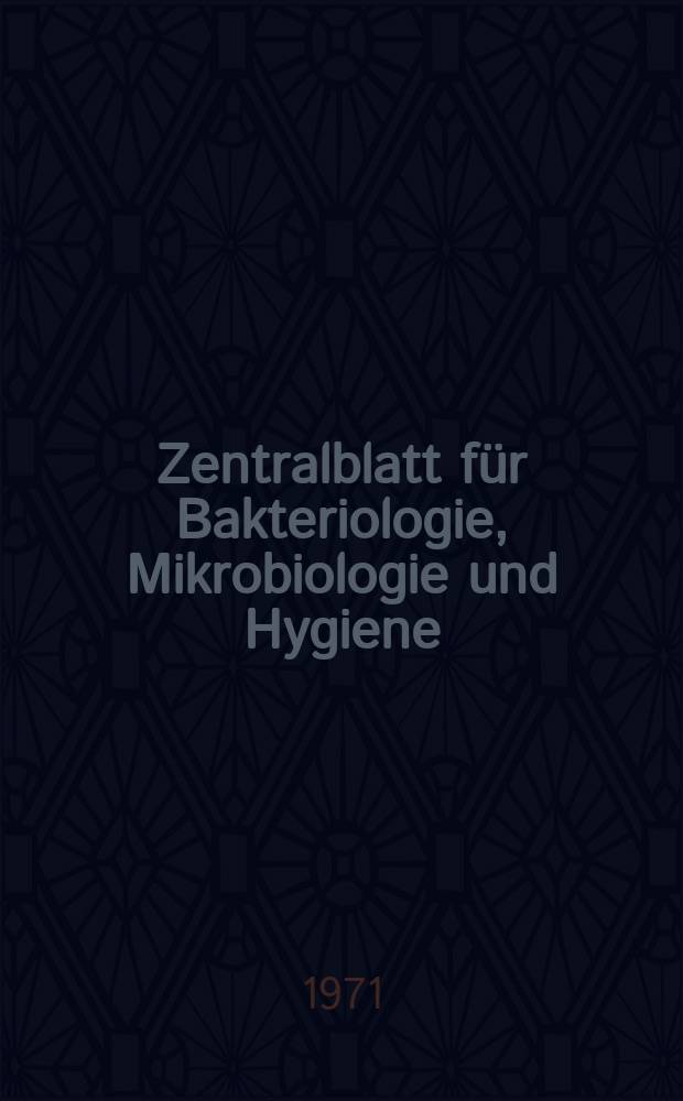 Zentralblatt für Bakteriologie, Mikrobiologie und Hygiene : Med. Mikrobiologie, Parasitologie, Hygiene, präventive Medizin. Bd.224, H.7 : Указатель