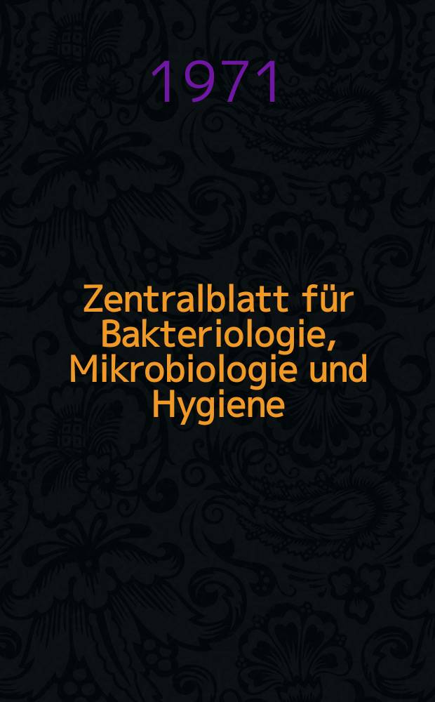 Zentralblatt für Bakteriologie, Mikrobiologie und Hygiene : Med. Mikrobiologie, Parasitologie, Hygiene, präventive Medizin. Bd.225, H.7 : Указатель