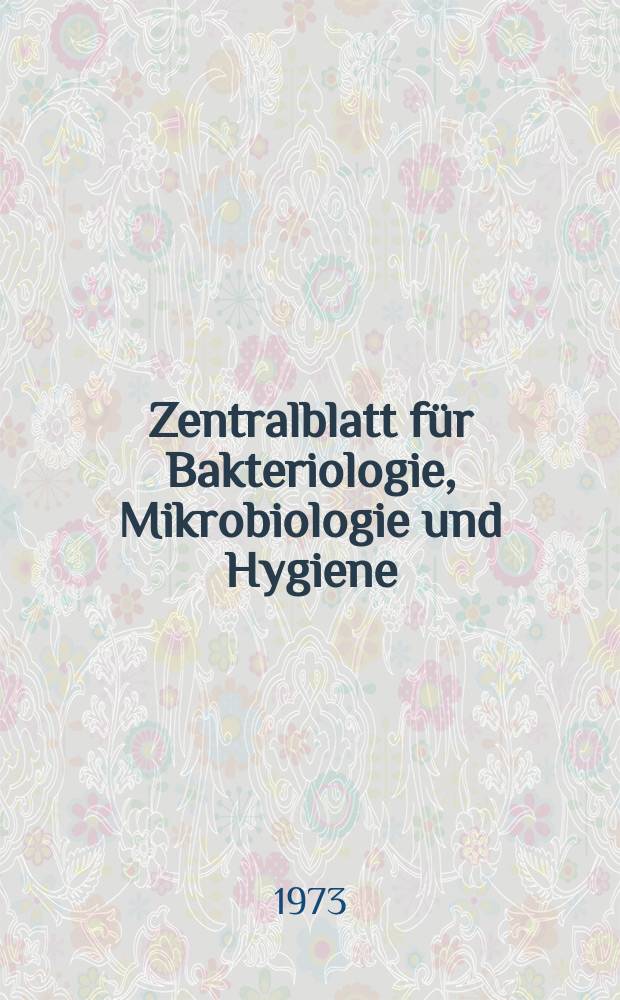Zentralblatt für Bakteriologie, Mikrobiologie und Hygiene : Med. Mikrobiologie, Parasitologie, Hygiene, präventive Medizin. Bd.231, H.7 : Указатель