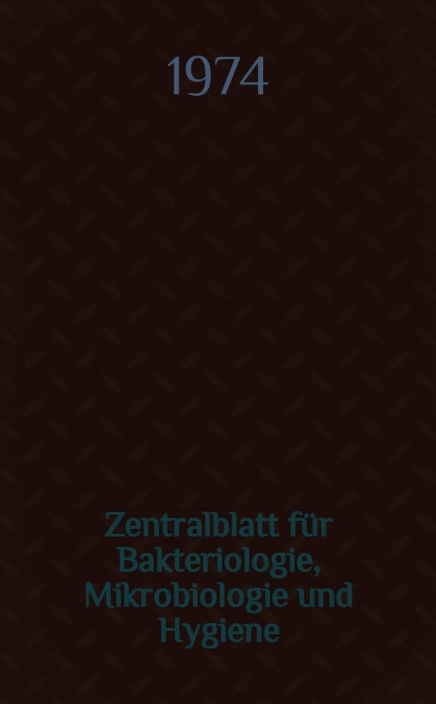 Zentralblatt für Bakteriologie, Mikrobiologie und Hygiene : Med. Mikrobiologie, Parasitologie, Hygiene, präventive Medizin. Bd.233, H.7 : Указатель