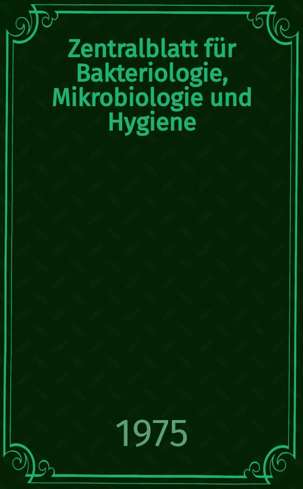 Zentralblatt für Bakteriologie, Mikrobiologie und Hygiene : Med. Mikrobiologie, Parasitologie, Hygiene, präventive Medizin. Bd.240, H.7 : Указатель