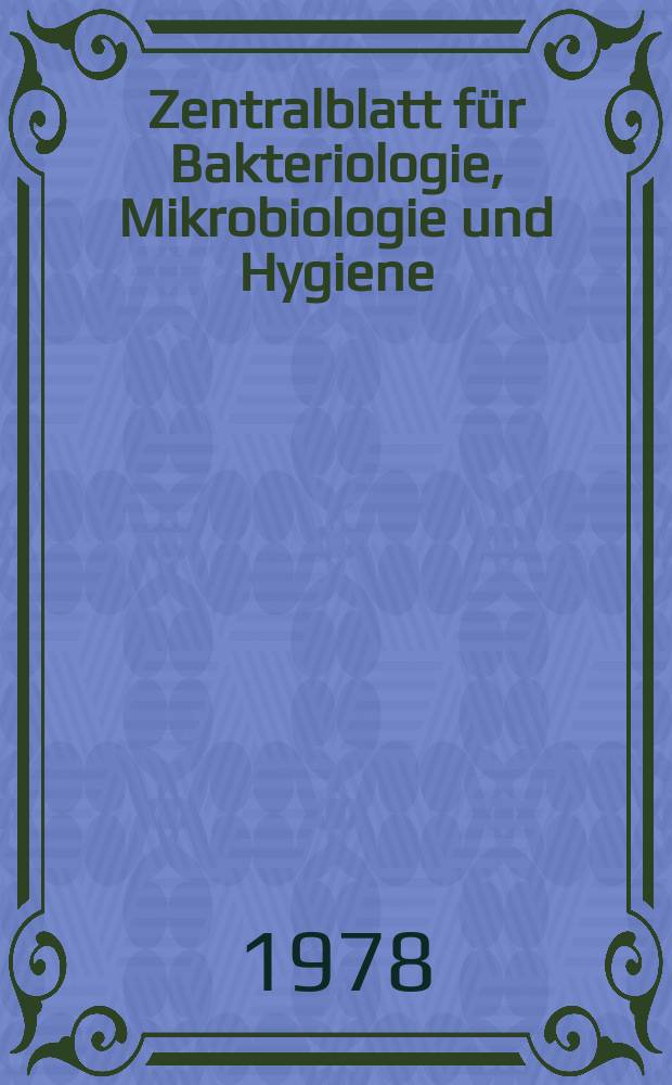 Zentralblatt f&uuml;r Bakteriologie, Mikrobiologie und Hygiene : Med. Mikrobiologie, Parasitologie, Hygiene, pr&auml;ventive Medizin. Vol.255, №7 : Указатель