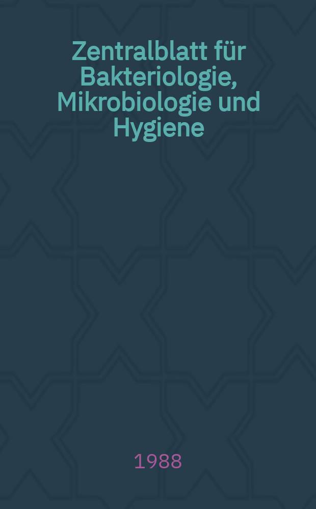 Zentralblatt für Bakteriologie, Mikrobiologie und Hygiene : Med. Mikrobiologie, Parasitologie, Hygiene, präventive Medizin. Vol.303, №7 : Указатель