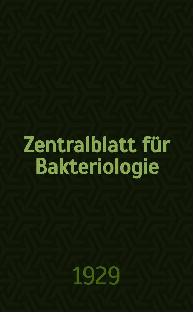 Zentralblatt für Bakteriologie : Med. microbiology, virology, parasitology, infectious diseases. Bd.111, H.6/8