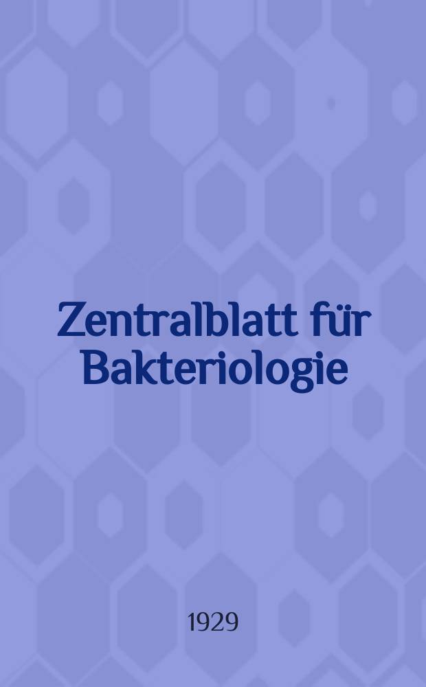 Zentralblatt für Bakteriologie : Med. microbiology, virology, parasitology, infectious diseases. Bd.112, H.1/2