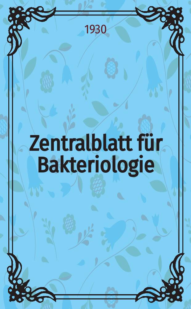 Zentralblatt für Bakteriologie : Med. microbiology, virology, parasitology, infectious diseases. Bd.118, H.1/2