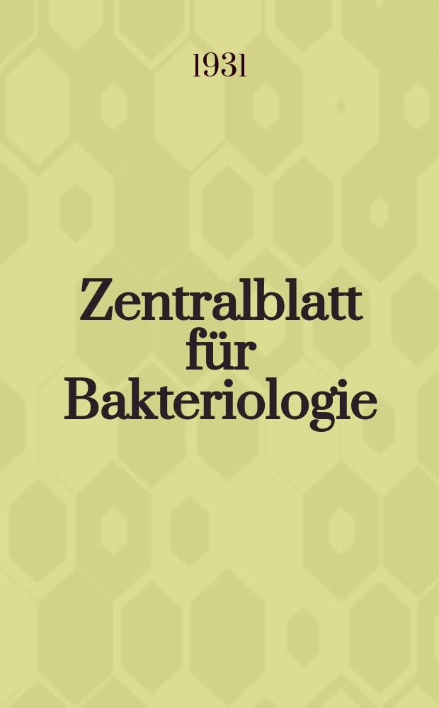 Zentralblatt für Bakteriologie : Med. microbiology, virology, parasitology, infectious diseases. Bd.119, H.7/8