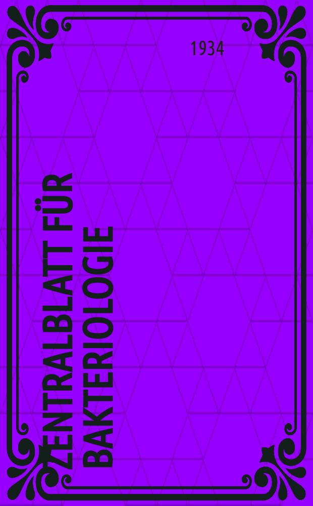 Zentralblatt f&uuml;r Bakteriologie : Med. microbiology, virology, parasitology, infectious diseases. Bd.131, H.1/2